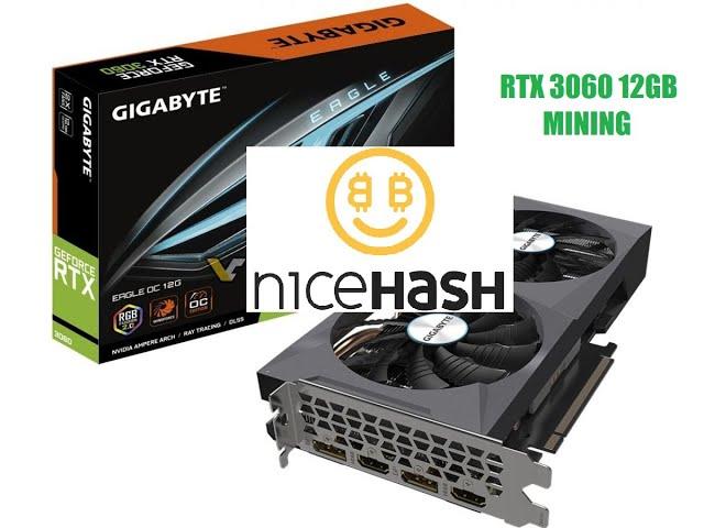 Nicehash GIGABYTE RTX 3060 12gb bitcoin hash rate mining