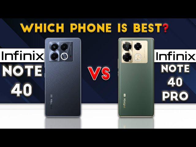 Infinix Note 40 vs Infinix Note 40 Pro : Which Phone is Best