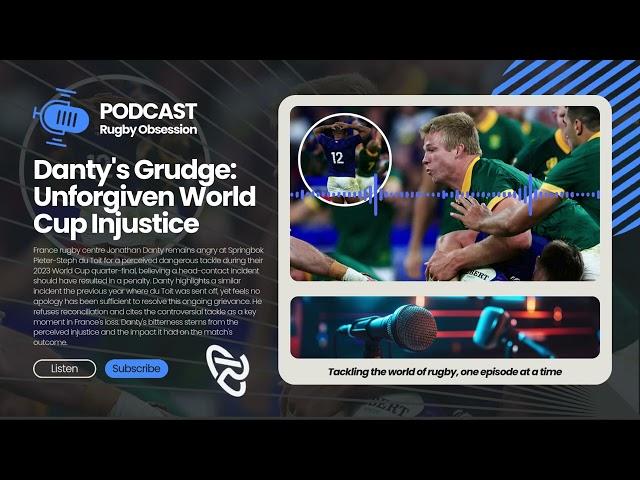 Danty's Grudge: Unforgiven Rugby World Cup Injustice