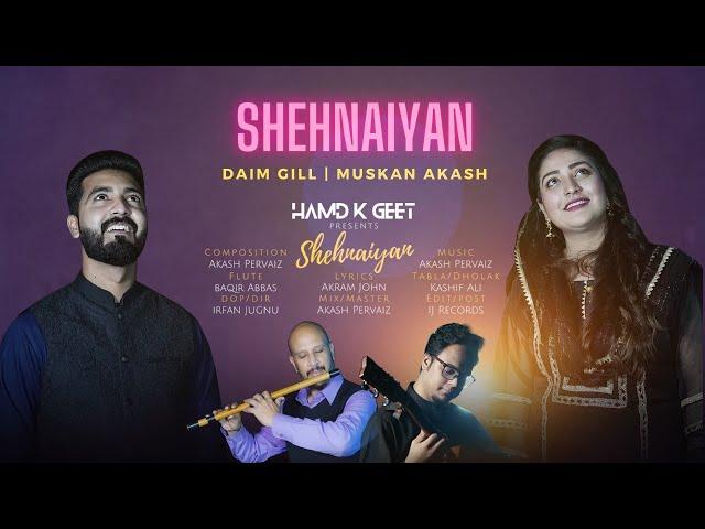 Shehnaiyan | Muskan Akash | Daim Gill