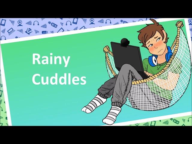 Rainy Sleepy Cuddles