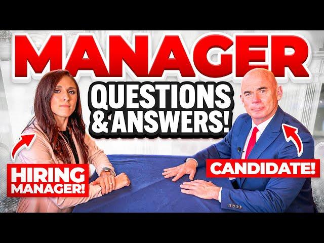 TOP 10 MANAGER INTERVIEW QUESTIONS & ANSWERS! (How to PASS a Management Interview!)