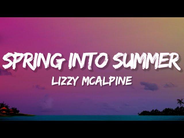 Lizzy McAlpine - Spring Into Summer (Lyrics)