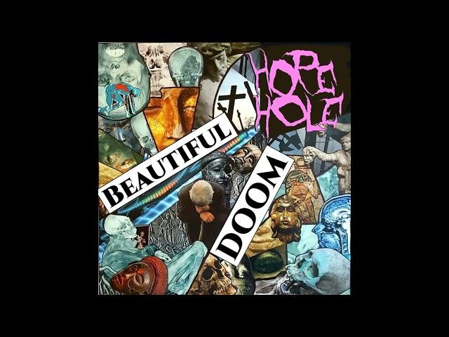 Hope Hole - Beautiful Doom (Full Album)