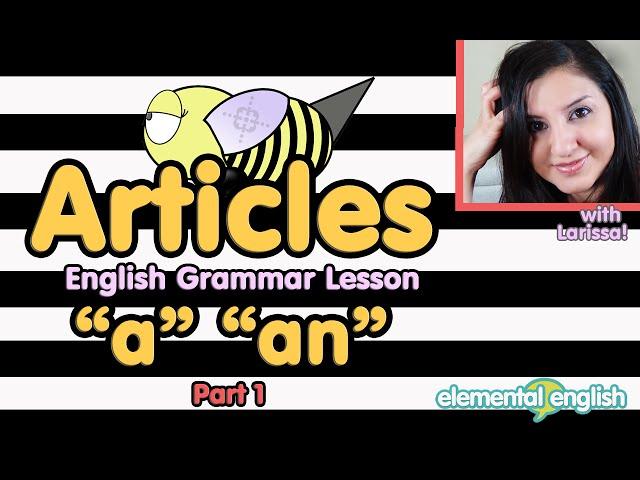 Articles: “a” “an” in English Grammar | Part 1