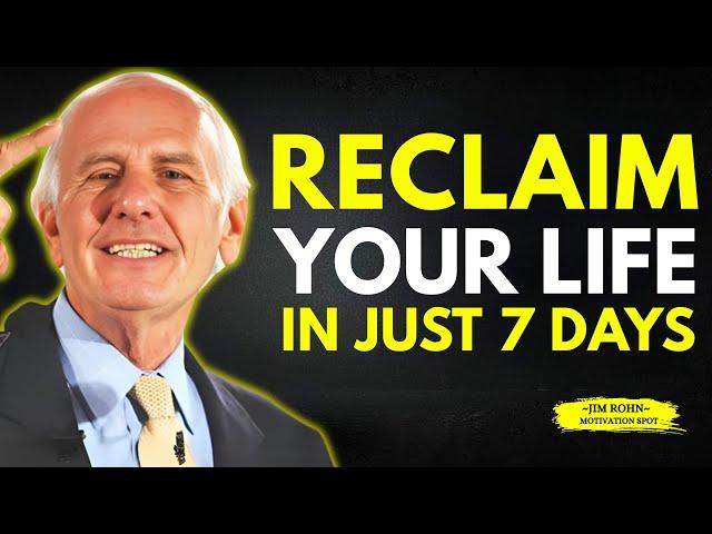 The 7-Day Plan to Reclaim Your Dreams – Stop Losing Time | Think Like Jim Rohn