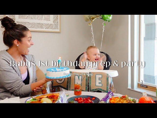 Baby Birthday Prep & 1st  Birthday Party | Vlog