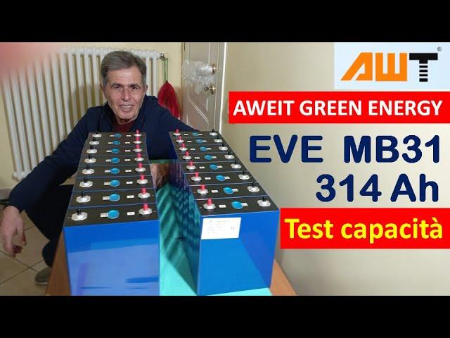 CELLE  LiFePO4  EVE MB31  314 Ah  AWEIT GREEN ENERGY  -  GRADO A   CICLI 8000 TEST CAPACITA'