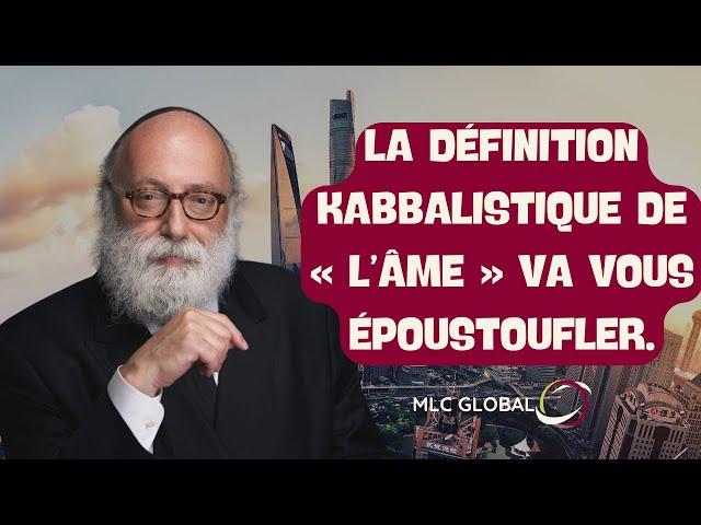 La définition kabbalistique de « l’ÂME » va vous époustoufler