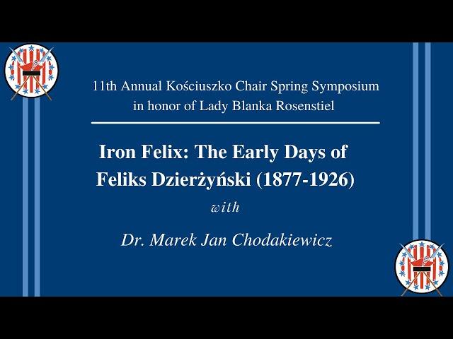 Iron Felix: The Early Days of  Feliks Dzierżyński (1877-1926)