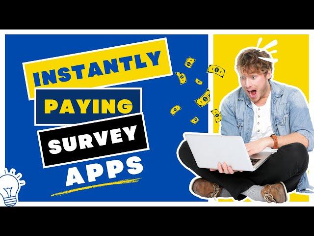 Get PAID INSTANTLY With These Survey Apps!