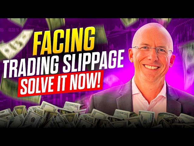 Facing Trading Slippage? Solve it Now!