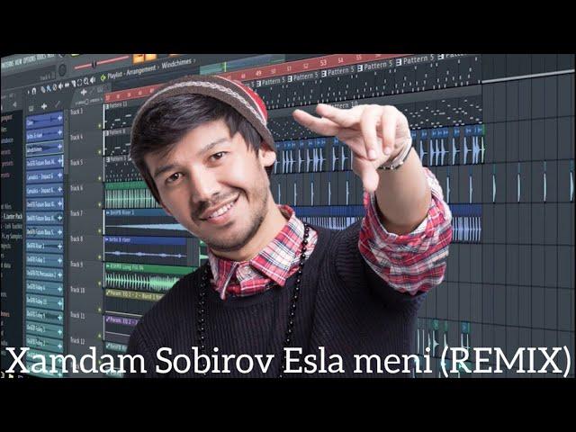 Xamdam Sobirov Esla Meni (remix) Fl studio