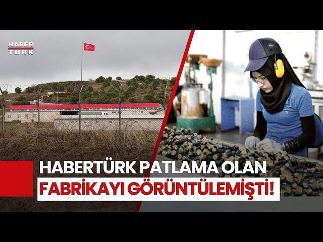 Balıkesir'de Patlama Yaşanan Fabrikayı Habertürk Yıllar Önce Görüntülemişti!