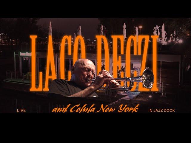 Laco Deczi & Celula New York - Live in Jazz Dock