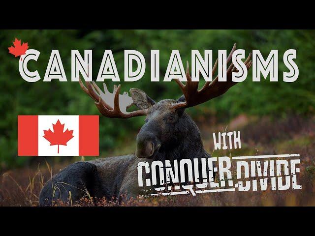 Canadianisms with Conquer Divide