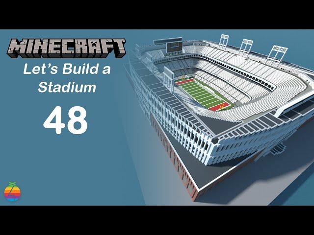 Minecraft - Let's Build a Stadium [Part 48]