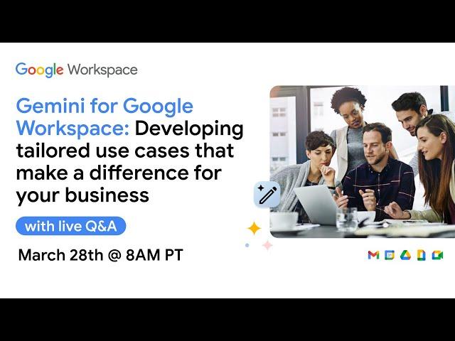 Gemini for Google Workspace: Developing tailored use cases that make a difference for your business