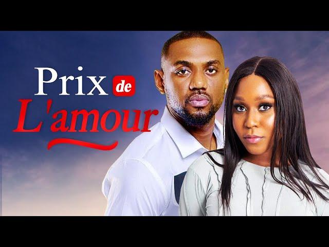 PRIX DE L'AMOUR - Dernier Film Complet Nigérian 2024.