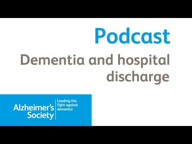 Hospital discharge and NHS continuing healthcare - Alzheimer's Society podcast December 2015