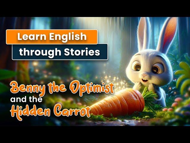 Learn English through Stories: Benny the Optimist and the Hidden Carrot