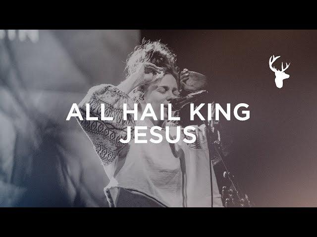 All Hail King Jesus - Steffany Gretzinger | Bethel Music Worship