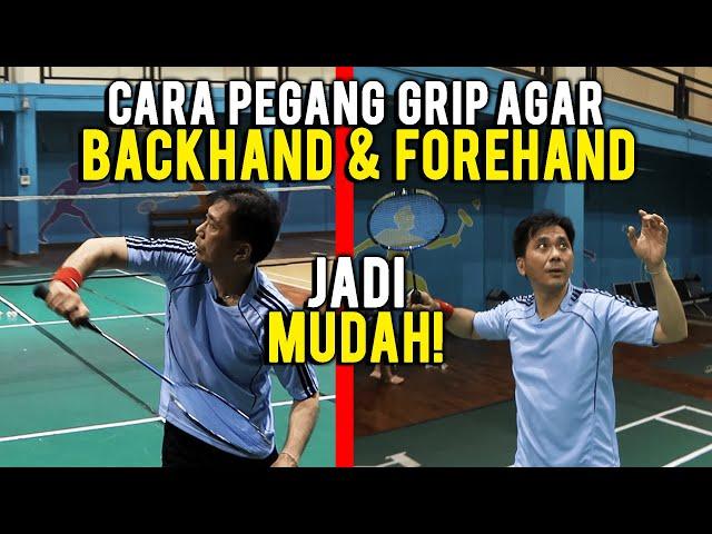 TUTORIAL PEGANGAN GRIP AGAR PUKULAN BACKHAND & FOREHAND JADI MUDAH!