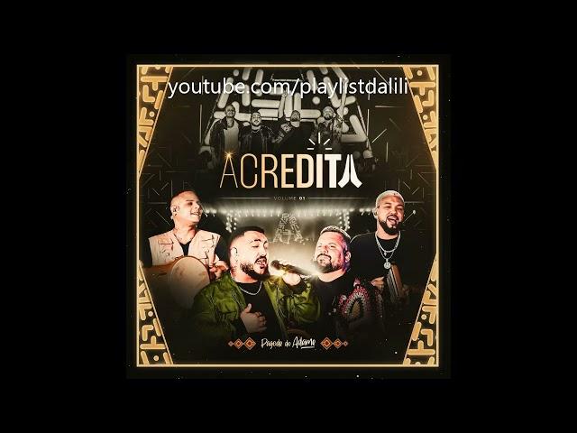 PAGODE DO ADAME - ACREDITA, VOL.01 (AO VIVO) | COMPLETO 2024