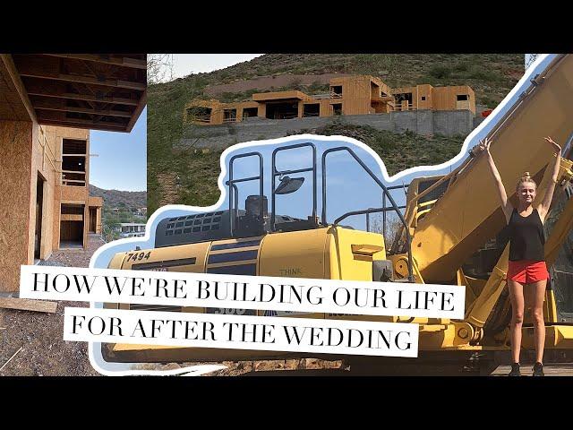 Building our DREAM HOME in Arizona | 28 Days until the Wedding