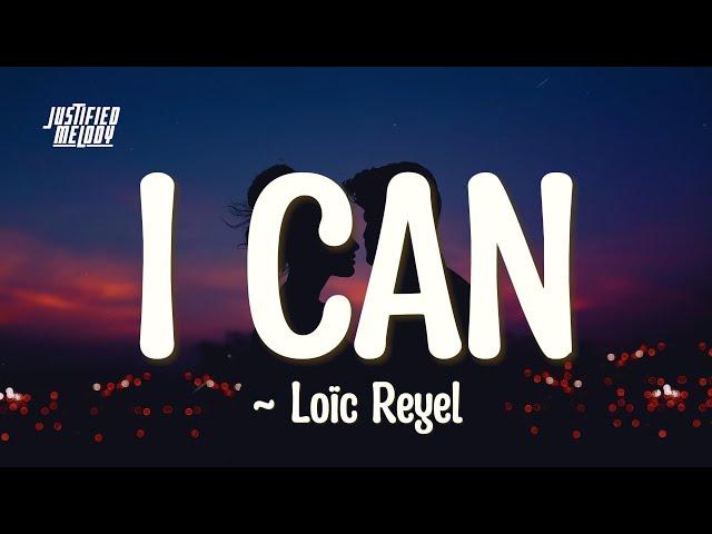 Loïc Reyel – I CAN (Lyrics)