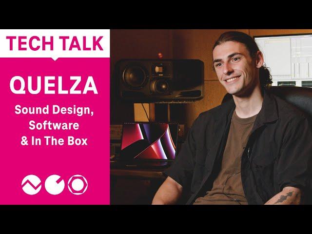 Tech Talk: Quelza - Sound Design, Software & In-the-Box Production (EB.TV)