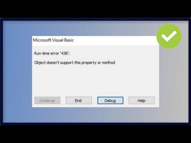 Excel VBA - Run time Error 438 - Object doesn't support This Property or Method - Fix