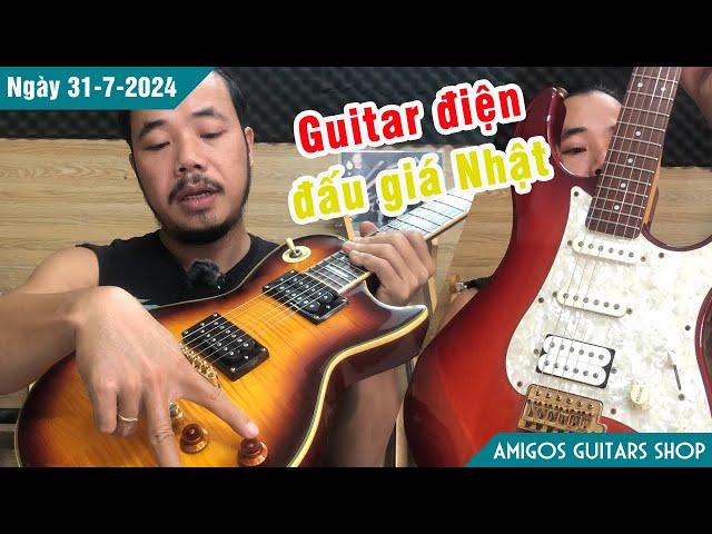 Guitar điện chất lượng đấu giá từ Nhật Bản - rất đẹp và đa dạng | 31-7-2024 | Amigos Guitars Shop