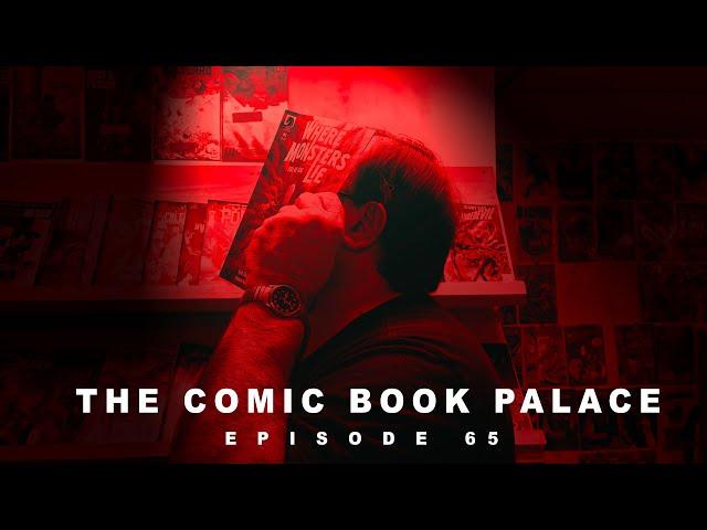 The Comic Book Palace Reborn: Episode 65