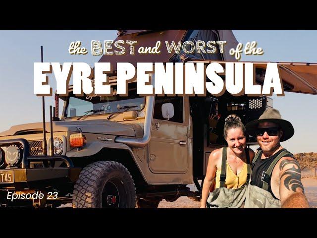 The BEST and WORST of the Eyre Peninsula – Part 2 – Episode 23