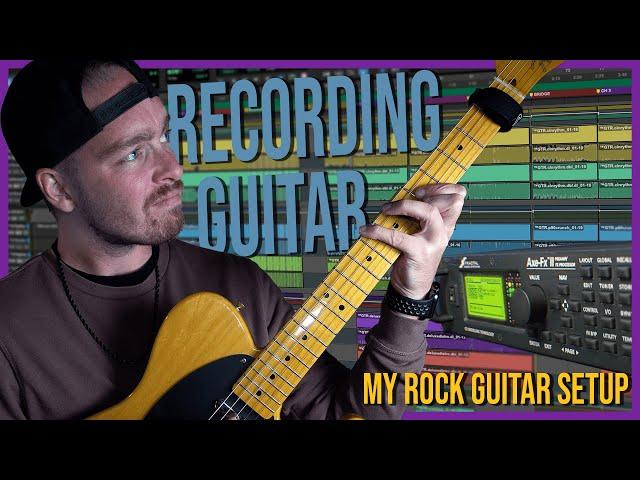 How I Record Guitars! | AXE FX Guitar Setup