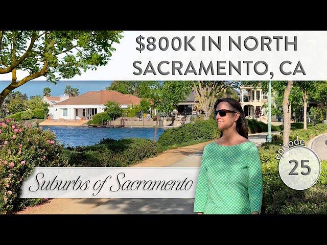 What Does $800K get in North Sacramento 2023? | Living in Sacramento CA |  CA Real Estate #25