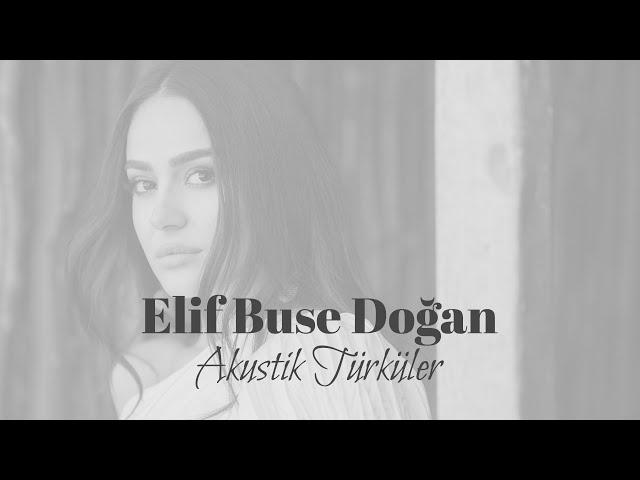 Elif Buse Doğan - Akustik Türküler