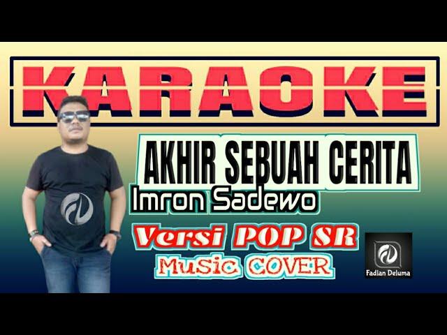 Akhir Sebuah Cerita KARAOKE Versi POP - Imron Sadewo | Music Cover