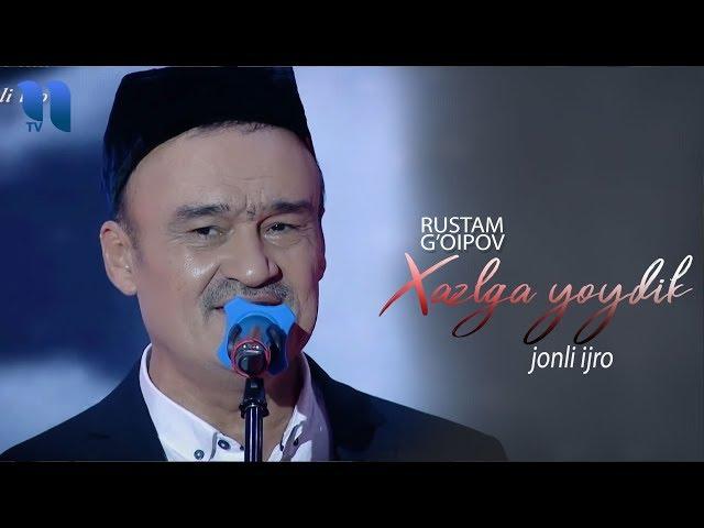 Rustam G'oipov - Xazlga yo’ydik | Рустам Гоипов - Хазлга йуйдик (жонли ижро)