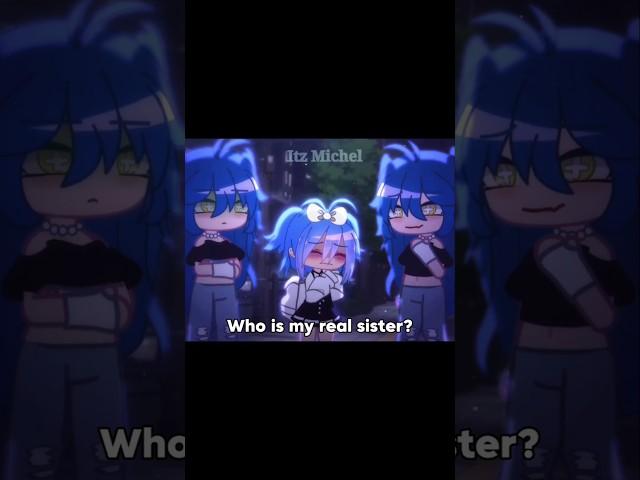 Who is my real sister? #gacha #gachaclub #gachameme #gachalife #trend