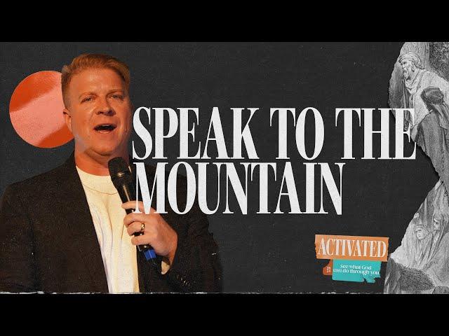 Speak to The Mountain | Ps Daniel Bates