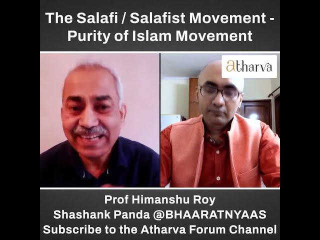 Purity of Islam Movement - The Salafi Movement | Prof Himanshu Roy