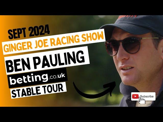 Ben Pauling 2024/25 Stable Tour | The Jukebox Man | Diva Luna | Handstands | Newcomers |. Ginger Joe