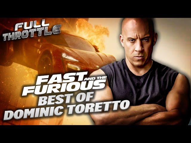 Best Of Dominic Toretto (Vin Diesel) In The Fast & Furious Franchise | Full Throttle