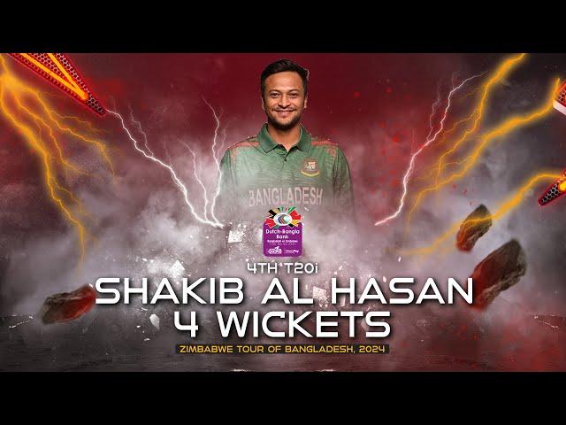 Shakib Al Hasan's 4 Wickets Against Zimbabwe  | 4th T20I | Zimbabwe tour of Bangladesh, 2024