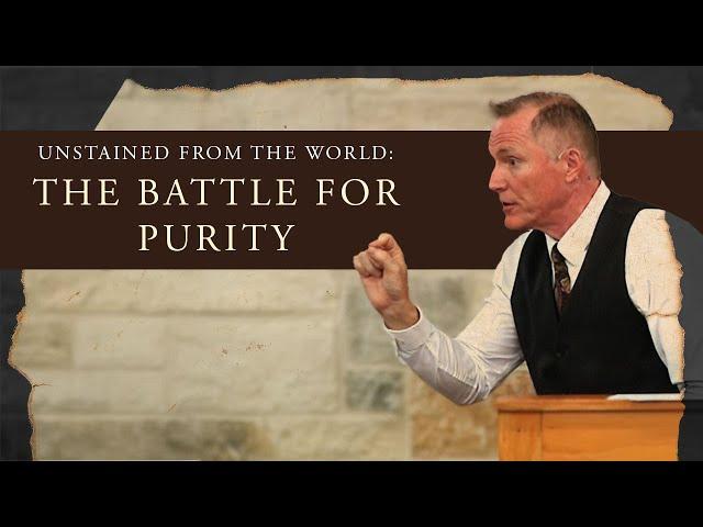 Unstained from the World: The Battle for Purity - Tim Conway