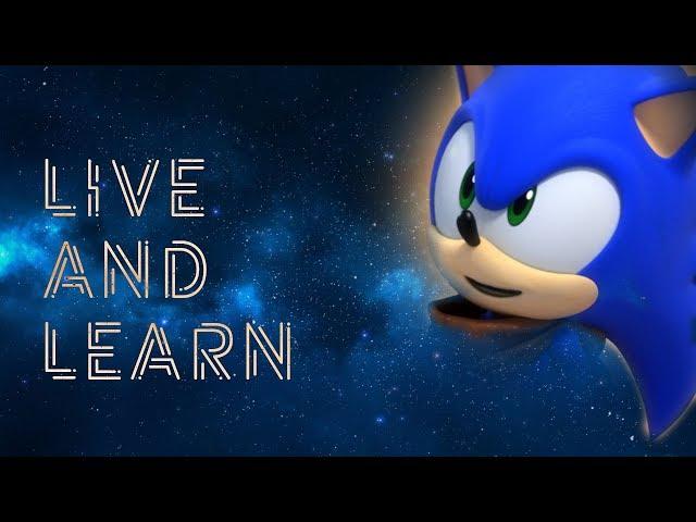 Sonic the Hedgehog - LIVE AND LEARN