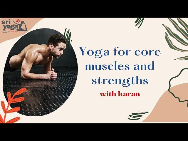 Core Strength Yoga Workout | Build Stronger Muscles with Karan