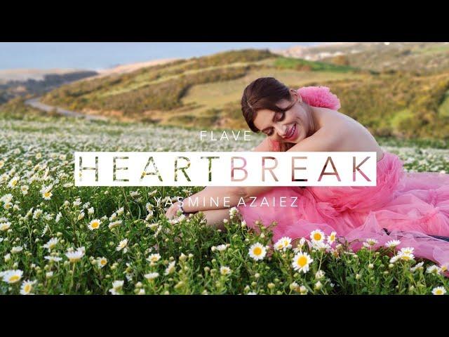 FLAVE & YASMINE AZAIEZ - HEARTBREAK OFFICIAL VIDEO